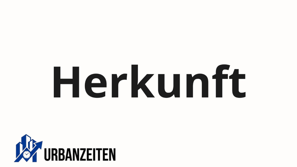Herkunft